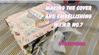 Making the Cover and Embellishing W.I.N.D. No. 7