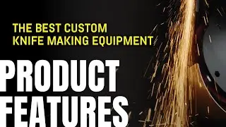 The best custom knife making equipment