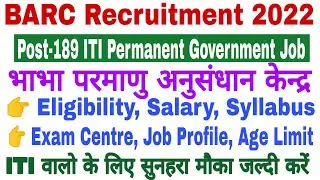 BARC Recruitment 2022 | 189 Post |Eligibility, Salary, Age Limit, Syllabus, Exam Centre, Job Profile