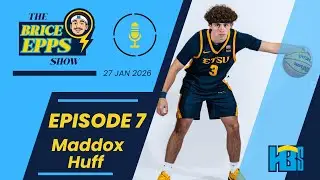 The Brice Epps Show Ep. 7 | Maddox Huff