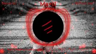 Halsey - Without Me (Maxill Remix)