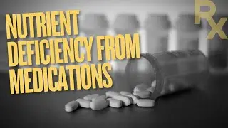 Nutrient Deficiency From Medications