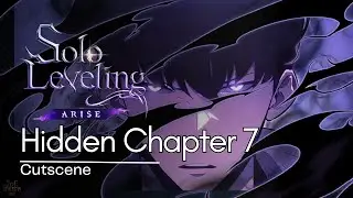 Hidden Chapter 7 Solo Leveling ARISE Cutscene Anime RPG