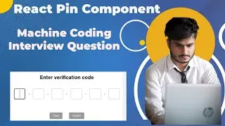 React Pin Component - Machine Coding Interview Question