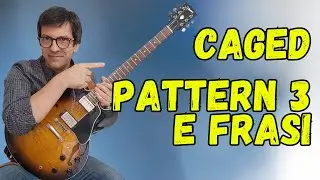 Pattern 3 e frasi sui 5 box CAGED