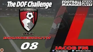 FM19-DOF AFC Bournemouth- Episode 08 - FOOTBALL MANAGER 2019
