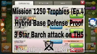 Maxing TH5 Faster - Mission 1250 Trophies with Barch (Ep.4) - 3-звездочные атаки и защита базы