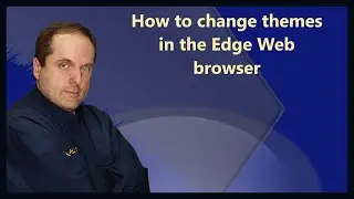 How to change themes in the Edge Web browser