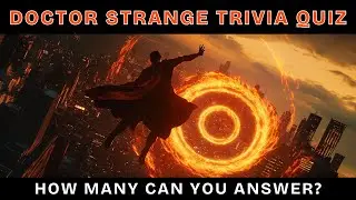 🔮 The Ultimate Doctor Strange Quiz: Only True Masters of the Mystic Arts Will Pass!
