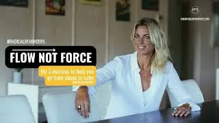 Flow not force - 3 mantras to go from chaos to calm