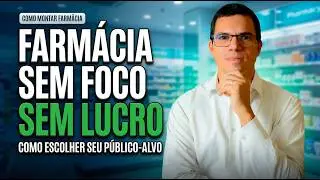 Vender pra Todo Mundo? Por Que Sua Farmácia Não Lucra Assim | Tiago Miranda Farmacêutico