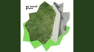 Go Touch Grass