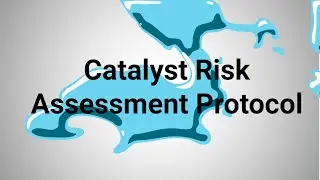 After Town Hall - Catalyst Risk Assessment Protocol 7/19/2023