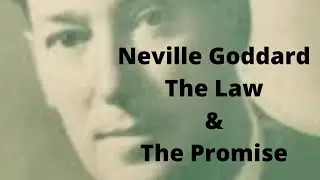 Neville Goddard The Law & The Promise