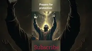Prayers For protection #viralvideo #faithandprotection #religiousprayer #prayerpray