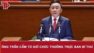 Ông Trần Cẩm Tú giữ chức Thường trực Ban Bí thư