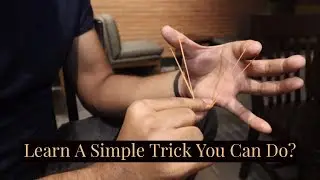 Learn A Simple Magic Trick You Can Do? Vlog #4