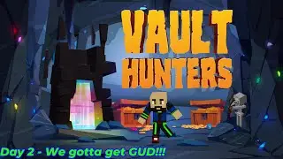 Vault Hunters 3rd Edition! S4 - Day 2: UPDATE 19!! Our first knowledge star??!!