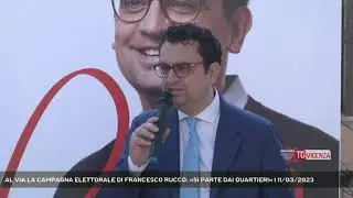 AL VIA LA CAMPAGNA ELETTORALE DI FRANCESCO RUCCO: &laquo;SI PARTE DAI QUARTIERI&raquo; | 11/03/2023