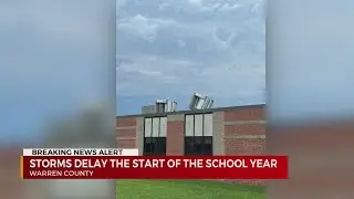 Storms delay the start of the school year in Warren County