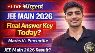 LIVE 🚨 JEE Main 2026 Result Release Date| JEE Main 2026 Marks Vs Percentile | Final Answer Key When?