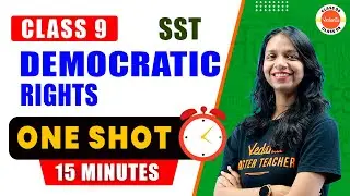 Democratic Rights ONE SHOT in 15 Minutes | Class 9 SST | CBSE 2023-24 Final Exam Preparation