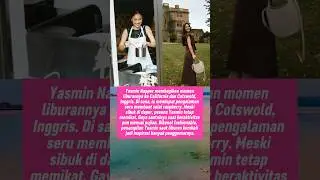 Yasmin Napper Bagikan Momen Liburan ke Inggris Tampil Cantik, Hingga Buat Selai Raspberry