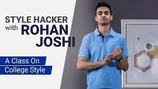 Студенческая одежда || Style Hacker с Роханом Джоши