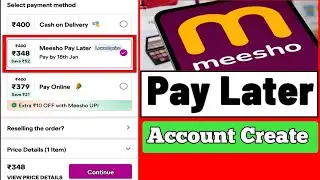How to Create Meesho Pay Later Account(Meesho Pay Later Account Kaise Banaye)