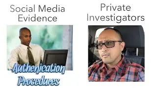 How to Authenticate Photos and Social Media Evidence - Private Investigations