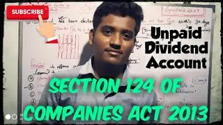 Section 124 || Unpaid dividend account || Synopsis 24