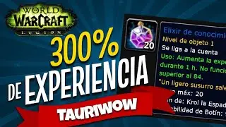 Como tener 300% de experiencia en Tauri wow 2026