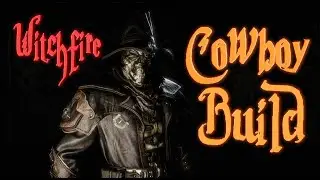WITCHFIRE&trade;️🧙🔥Cowboy Build&trade;️ #soulslike #roguelite #witchfire #horrorfps #fps #fpsgame #steam