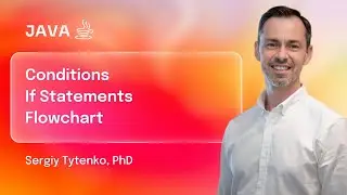 Lecture 3. Conditions. If Else Statements. Flowchart | Java Fundamentals
