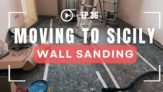 (36) Renovating in Sicily 🇮🇹 Sanding, Prep of Walls for Paint | Family's Move to Mazara del Vallo