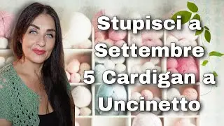 5 Cardigan a Uncinetto per un Settembre  che Stupisce!