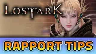 LOST ARK - My Rapport Tips
