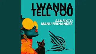 I Wanna Tell You (Extended Mix)