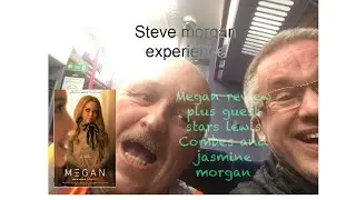 Steve. Morgan experience episode 3 : featuring  Meghan review