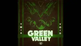 Twin Void - Green Valley Demos (2019)