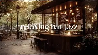 Relaxing Bar & Restaurant Jazz - Outdoor Cafe ☕🌸 Ambient Background Music 🎶✨