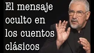 Jorge Bucay - El mensaje oculto en los cuentos clásicos