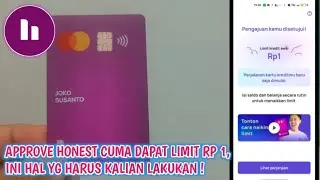 ALASAN MENGAPA BARU APPLY KARTU KREDIT HONEST DIKASIH LIMIT RP 1,-