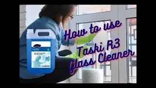 How to use Taski R3 Glass Cleaner Concentrate