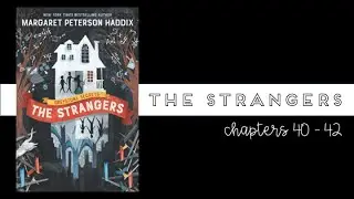 Greystone Secrets The Strangers Chapters 40-42