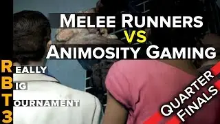 [Quarter Finals] Melee Runners vs Animosity Gaming - Really Big Tournament 3