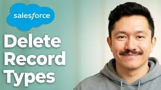 How To Delete Record Types In Salesforce [2025 Guide]
