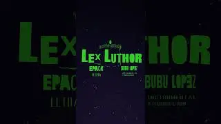 Lex Luthor Epack #rap #hiphop #raplatino #musica #rapmusic #hiphopunderground #epack #bubulopez