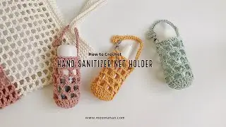 How to Crochet: Hand Sanitizer Net Holder