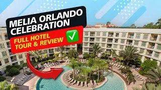 Melia Orlando Celebration ✅ FULL HOTEL TOUR & REVIEW